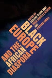 Black Europe and the African Diaspora (New Black Studies Series)