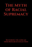 The Myth of Racial Supremacy