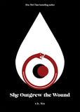 She Outgrew the Wound