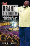 Brand New Theology: The Wal-Martization of T.D. Jakes and the New Black Church