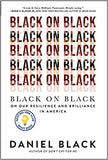 Black on Black: On Our Resilience and Brilliance in America (Original)
