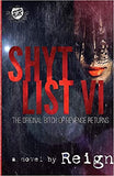 Shyt List 6: The Original Bitch Of Revenge Returns (The Cartel Publications Presents)
