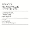 Africa's Second Wave of Freedom: Development, Democracy, and Rights, Vol. 11