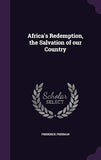 Africa's Redemption, the Salvation of our Country