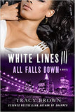 White Lines III: All Falls Down