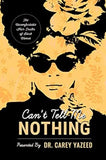 Can't Tell Me Nothing: The Uncomfortable Hair Truths of Black Women