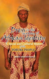 Dress in the Making of African Identity: A Social and Cultural History of the Yoruba People