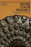 Before Color Prejudice: The Ancient View of Blacks
