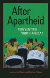 After Apartheid: Reinventing South Africa