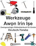 Deutsch-Yoruba Werkzeuge Zweisprachiges Bildwörterbuch für Kinder (German Edition)