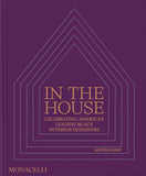 In the House: Celebrating America's Leading Black Interior Designers