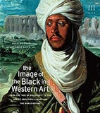 Europe and the World Beyond (Part 2) (The Image of the Black in Western Art, Volume III)