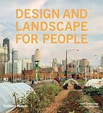 Design and Landscape for People: New Approaches to Renewal