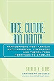 Race, Culture, and Identity: Francophone West African and Caribbean Literature and Theory from NZgritude to CrZolitZ