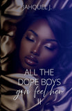 All The Dope Boys Gon Feel Her 2