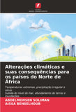 Alteracoes climaticas e suas consequencias para os paises do Norte de Africa