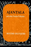 Ajantala and Other Yoruba Folktales