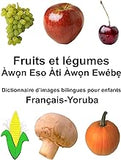 Français-Yoruba Fruits et légumes Dictionnaire d’images bilingues pour enfants