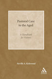 Pastoral Care to the Aged: A Handbook for Visitors