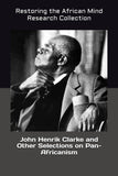John Henrik Clarke and Other Selections on Pan-Africanism