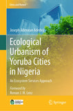 Ecological Urbanism of Yoruba Cities in Nigeria: An Ecosystem Services Approach (Cities and Nature)