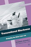 Transnational Blackness: Navigating the Global Color Line