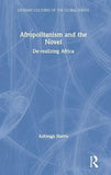 Afropolitanism and the Novel: De-Realizing Africa