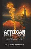 African Brain Drain, How the American Immigration Policies Fuel Africa's Loss of Talent