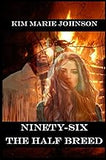 Ninety-Six: The Half Breed