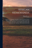 African Memoranda: Relative to an Attempt to Establish a British Settlement On the Island of Bulama, On the Western Coast of Africa, in the Year 1792
