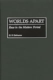 Worlds Apart: Race in the Modern Period