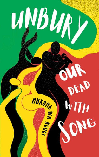 Unbury Our Dead With Song – Umoja House