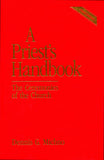 A Priest's Handbook: The Ceremonies of the Church, Third Edition (Revised)