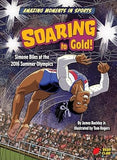 Soaring to Gold! (Amazing Moments in Sports)