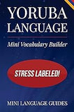 Yoruba Language Mini Vocabulary Builder: Stress Labeled