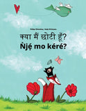 Kya maim choti hum? Nje mo kere?: Hindi-Yoruba: Children's Picture Book (Bilingual Edition) (Hindi and Yoruba Edition)