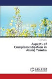 Aspects of Complementization in Àkúrẹ́ Yorùbá (Paperback)