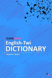 LearnAkan English-Twi Dictionary: Asante Twi Edition