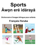 Français-Yoruba Sports / Àwọn eré ìdárayá Dictionnaire d’images bilingue pour enfants