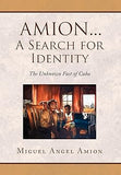Amion...a Search for Identity: The Unkmown Fact of Cuba