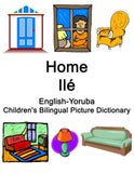 English-Yoruba Home / Ilé Children’s Bilingual Picture Dictionary