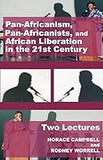 Pan-africanism, Pan-africanists, and African Liberation in the 21st Century: Two Lectures