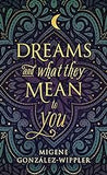 Dreams and What They Mean to You