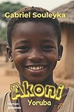 Akoni: Yoruba (L'histoire du peuple noir) (French Edition)