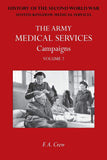 ARMY MEDICAL SERVICES: CAMPAIGNS VOL II Hong Kong, Malaya, Iceland & the Faroes, Libya, 1942-1943, North-West Africa.: Official History of the Second World War