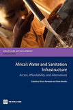 Africa's Water and Sanitation Infrastructure: Access, Affordability, and Alternatives