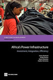 Africa's Power Infrastructure: Investment, Integration, Efficiency