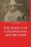 The Impact of Colonialism and Beyond