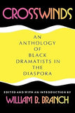 Crosswinds: An Anthology of Black Dramatists in the Diaspora (Blacks in the Diaspora)