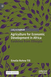 Agriculture for Economic Development in Africa: Evidence from Ethiopia (2022)